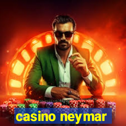 casino neymar